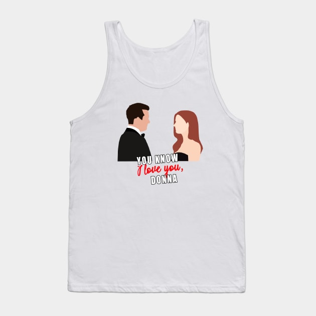 you know i love you, donna Tank Top by aluap1006